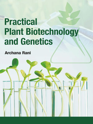 cover image of Practical Plant Biotechnology and Genetics